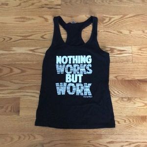“Nothing Works But Work”  Next Level Athletic tank